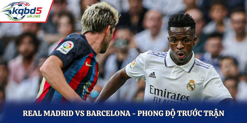 Soi kèo Real Madrid vs Barcelona - thống kê kết quả ra sân gần nhất
