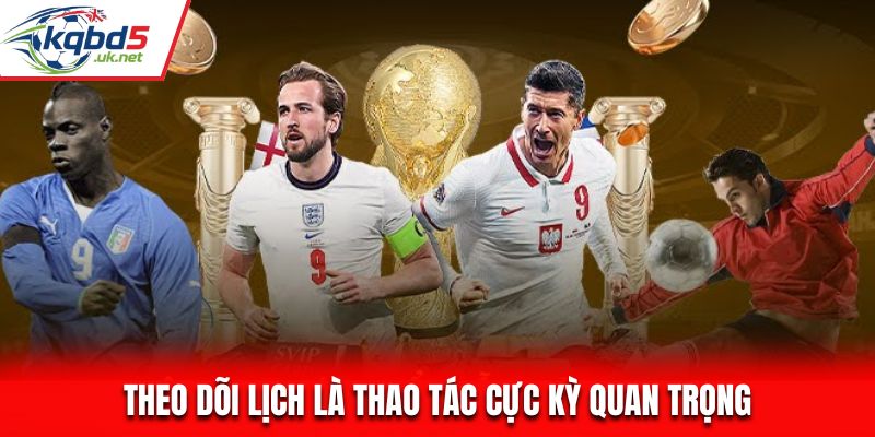 Theo dõi lịch là thao tác cực kỳ quan trọng
