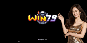 Win79 - Review Đánh Giá Cổng Game Chi Tiết Từ A Đến Z