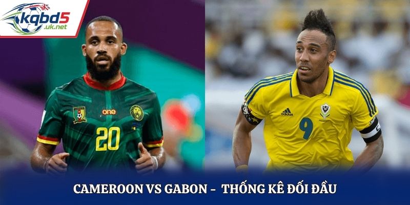 Kết quả đối đầu giữa Cameroon vs Gabon