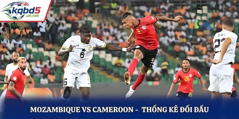 Soi kèo Mozambique vs Cameroon qua thống kê đối đầu