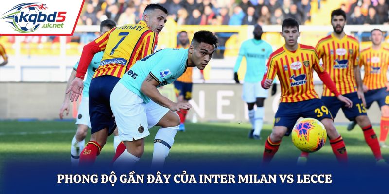 Đánh giá phong độ để soi kèo Inter Milan vs Lecce